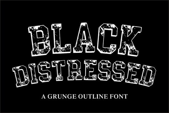 Black Distressed: A Grunge Font with Attitude