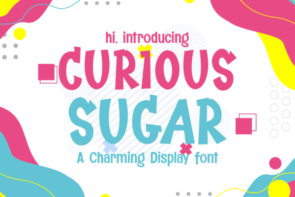 Curious Sugar: A Display Font for Whimsical Branding