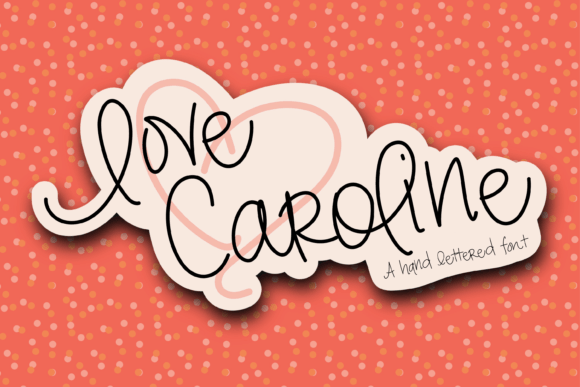 Love Caroline: The Handwritten Font for a Personal Touch