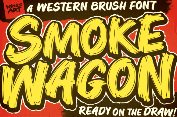 Smoke Wagon: The Rootin’-Tootin’ Brush Font for Bold Design